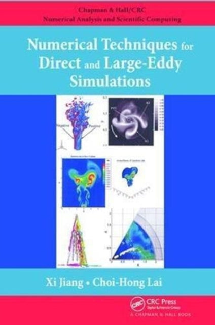 Book cover of: Numerical Techniques for Direct and Large-Eddy Simulations. By: Xi Jiang