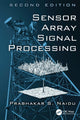 Book cover of: Sensor Array Signal Processing. By: Prabhakar S. Naidu