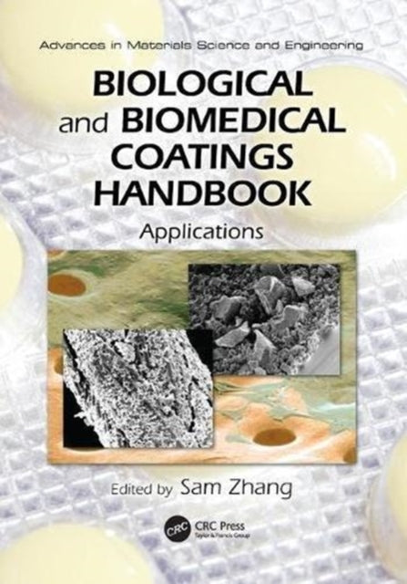 Book cover of: Biological and Biomedical Coatings Handbook. By: Sam Zhang