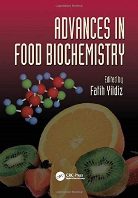 Book cover of: Advances in Food Biochemistry. By: Fatih Yildiz