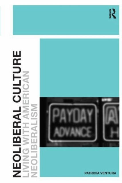 Book cover of: Neoliberal Culture. By: Patricia Ventura