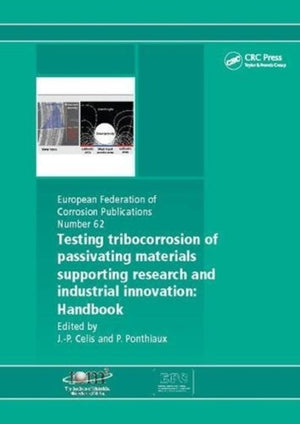 Testing Tribocorrosion of Passivating Materials Supporting Research and Industrial Innovation