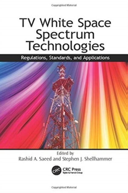 Book cover of: TV White Space Spectrum Technologies. By: Rashid Abdelhaleem Saeed