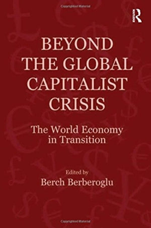 Beyond the Global Capitalist Crisis