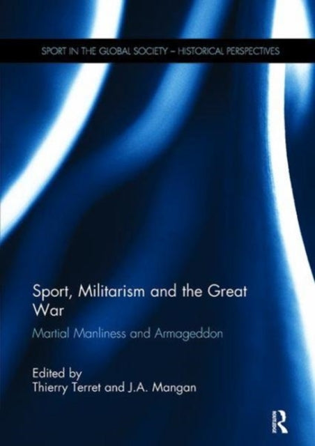Book cover of: Sport, Militarism and the Great War. By: Thierry Terret