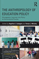 Book cover of: Anthropology of Education Policy. By: Angelina E. Castagno