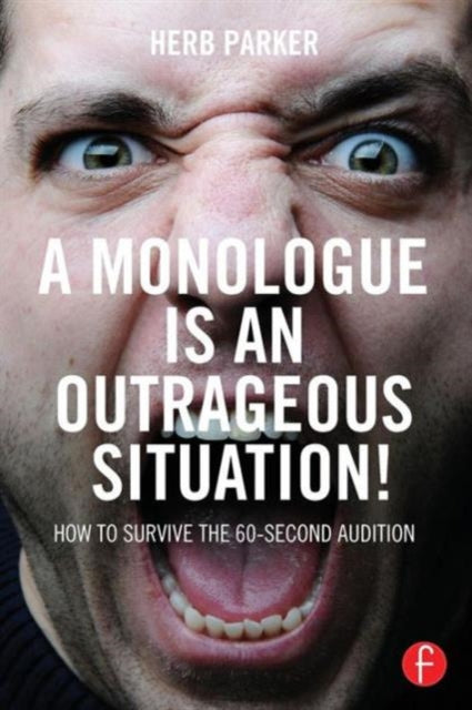 Book cover of: Monologue is an Outrageous Situation!. By: Herb Parker