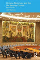 Book cover of: Chinese Diplomacy and the UN Security Council. By: Joel Wuthnow