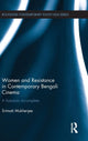Book cover of: Women and Resistance in Contemporary Bengali Cinema. By: Srimati Mukherjee