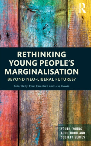 Rethinking Young People’s Marginalisation