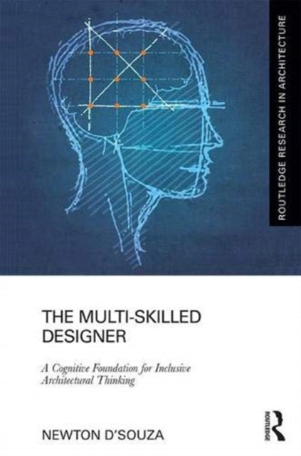 Book cover of: Multi-Skilled Designer. By: Newton D'souza