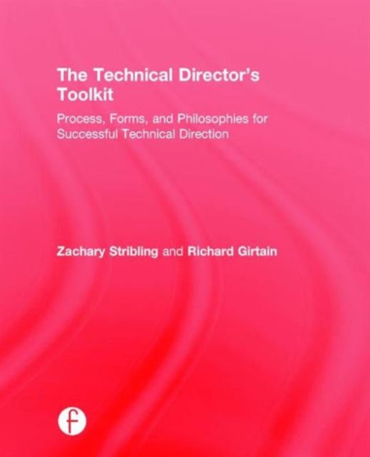 Book cover of: Technical Director's Toolkit. By: Zachary Stribling