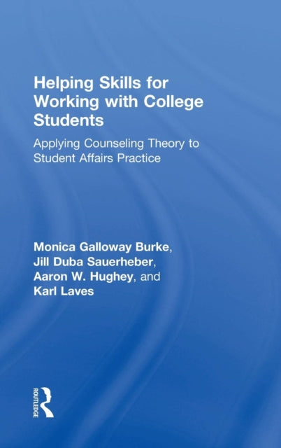 Book cover of: Helping Skills for Working with College Students. By: Monica Burke