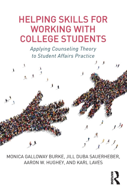 Book cover of: Helping Skills for Working with College Students. By: Monica Burke