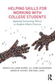 Book cover of: Helping Skills for Working with College Students. By: Monica Burke