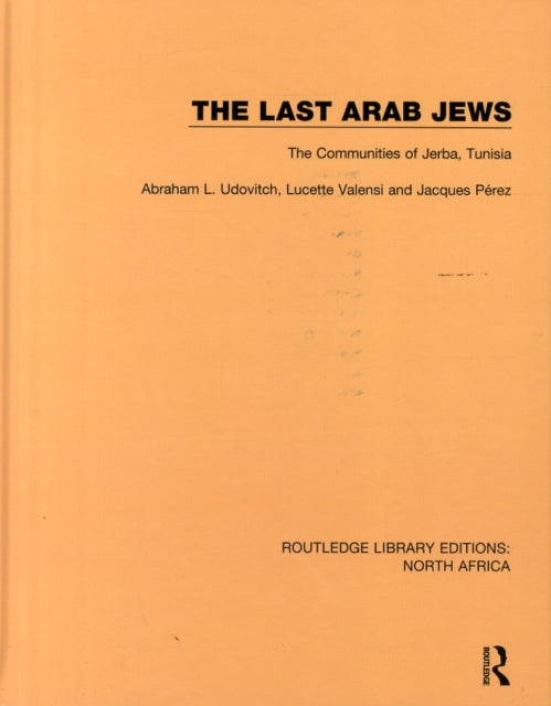 Book cover of: Last Arab Jews. By: Abraham L. Udovitch