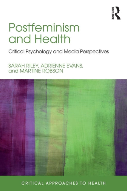 Book cover of: Postfeminism and Health. By: Sarah Riley