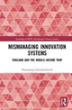 Book cover of: Mismanaging Innovation Systems. By: Patarapong Intarakumnerd