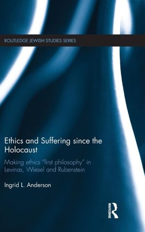 Ethics and Suffering since the Holocaust