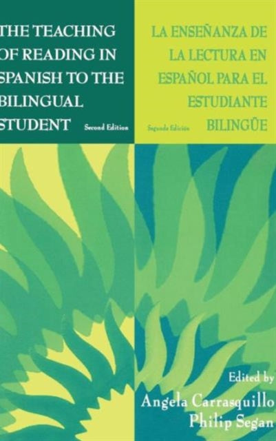Book cover of: Teaching of Reading in Spanish to the Bilingual Student: La Ensenanza de la Lectura en Espanol Para El Estudiante Bilingue. By: Angela Carrasquillo