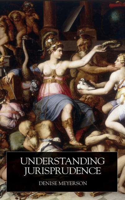 Book cover of: Understanding Jurisprudence. By: Denise Meyerson