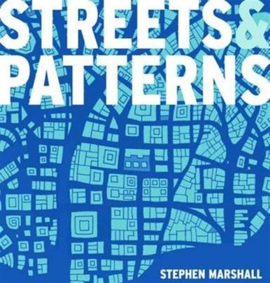 Book cover of: Streets and Patterns. By: Stephen Marshall