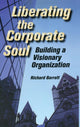 Book cover of: Liberating the Corporate Soul. By: Richard Barrett