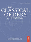 The Classical Orders of Architecture