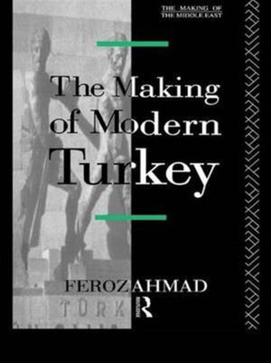 The Making of Modern Turkey