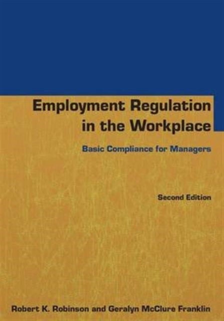 Book cover of: Employment Regulation in the Workplace. By: Robert K. Robinson