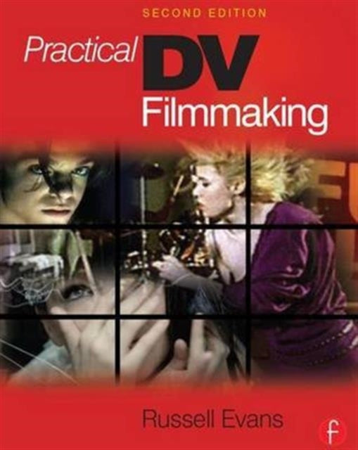 Book cover of: Practical DV Filmmaking. By: Russell Evans