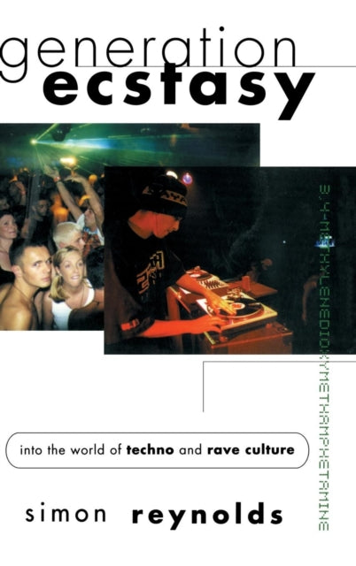 Book cover of: Generation Ecstasy. By: Simon Reynolds