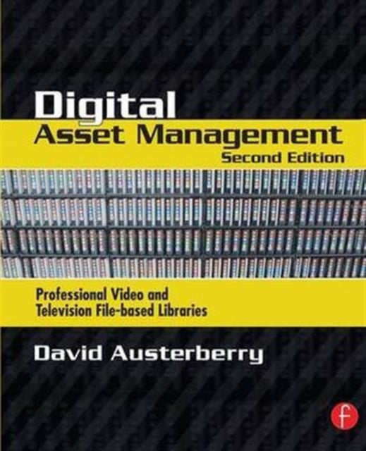 Book cover of: Digital Asset Management. By: David Austerberry
