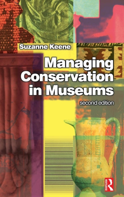 Book cover of: Managing Conservation in Museums. By: Suzanne Keene
