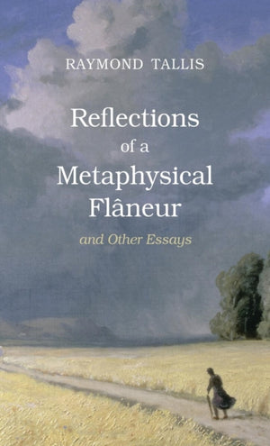 Reflections of a Metaphysical Flaneur