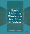 Basic Lighting Worktext for Film and Video