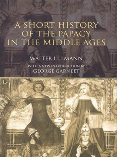 Book cover of: Short History of the Papacy in the Middle Ages. By: Walter Ullmann