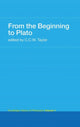Book cover of: From the Beginning to Plato. By: C. C. W. Taylor