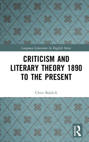 Criticism and Literary Theory 1890 to the Present