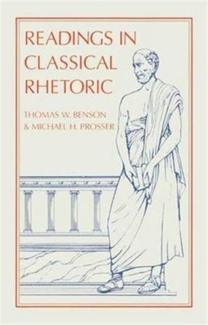 Book cover of: Readings in Classical Rhetoric. By: Thomas W. Benson