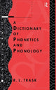 Book cover of: Dictionary of Phonetics and Phonology. By: R. L. Trask
