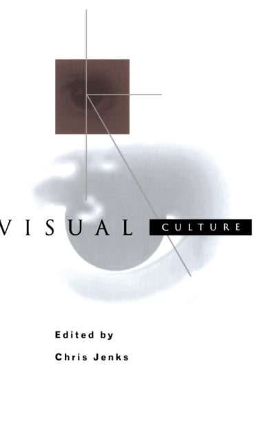 Book cover of: Visual Culture. By: Chris Jenks