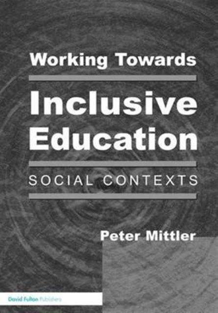 Book cover of: Working Towards Inclusive Education