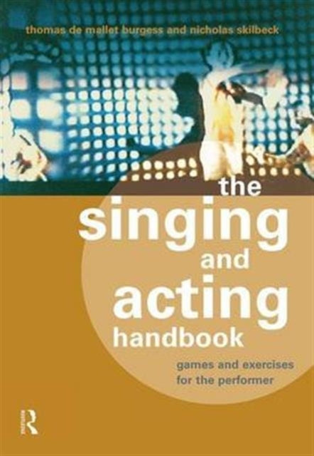 Book cover of: Singing and Acting Handbook. By: Thomas De Mallet Burgess