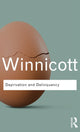 Book cover of: Deprivation and Delinquency. By: D. W. Winnicott