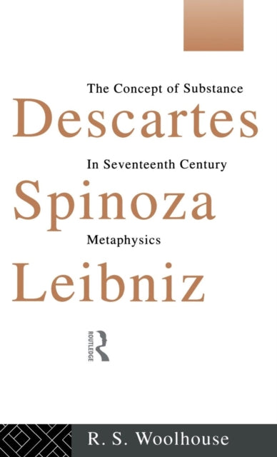 Book cover of: Descartes, Spinoza, Leibniz. By: R. S. Woolhouse
