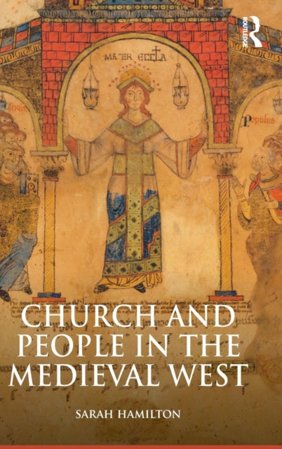 Book cover of: Church and People in the Medieval West, 900-1200. By: Sarah Hamilton