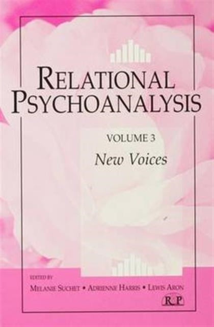 Book cover of: Relational Psychoanalysis, Volume 3. By: Melanie Suchet