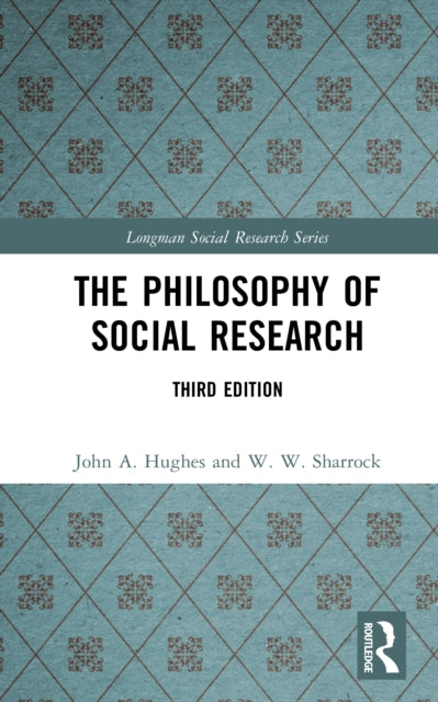 Book cover of: Philosophy of Social Research. By: John A. Hughes