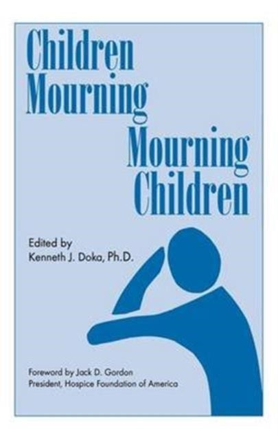 Book cover of: Children Mourning, Mourning Children. By: Kenneth J. Doka